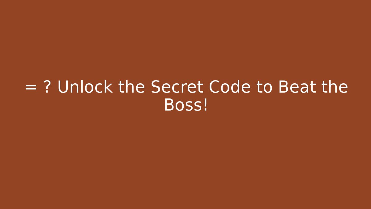 = ? Unlock the Secret Code to Beat the Boss! - Felix Cat Insurance