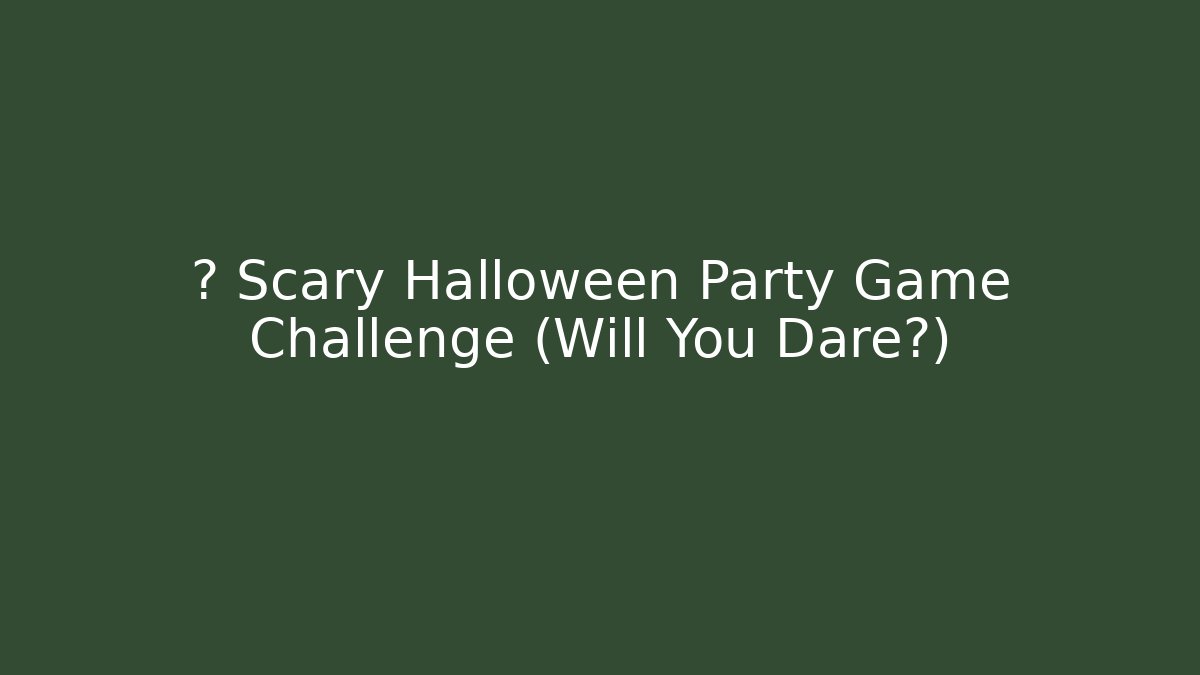 🎮 Scary Halloween Party Game Challenge (Will You Dare?)