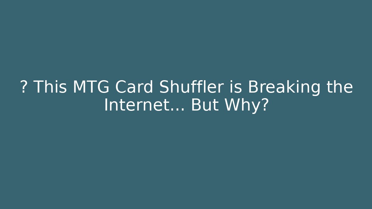 🔥 This MTG Card Shuffler is Breaking the Internet... But Why?