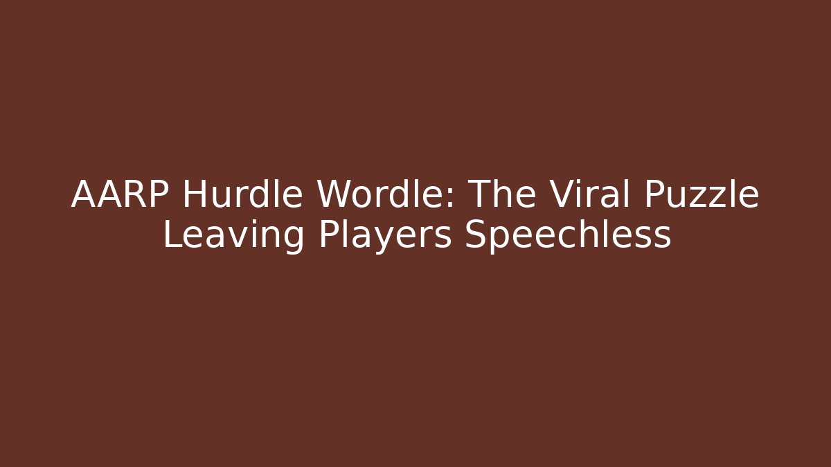 AARP Hurdle Wordle: The Viral Puzzle Leaving Players Speechless