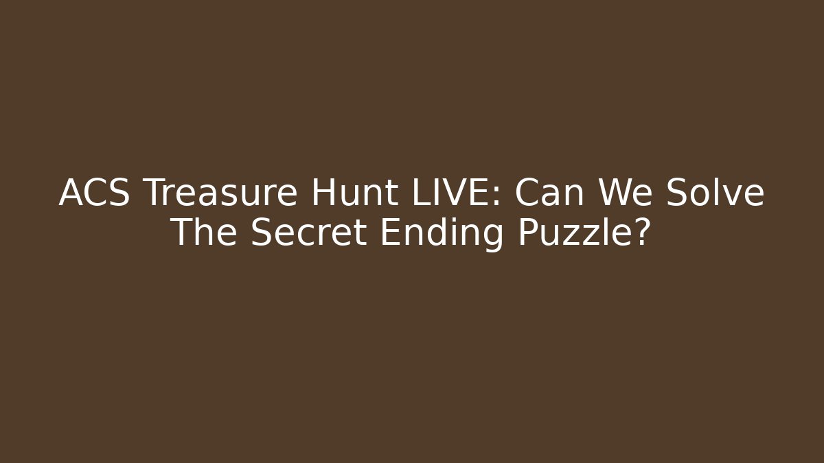 ACS Treasure Hunt LIVE: Can We Solve The Secret Ending Puzzle? - Felix Cat Insurance