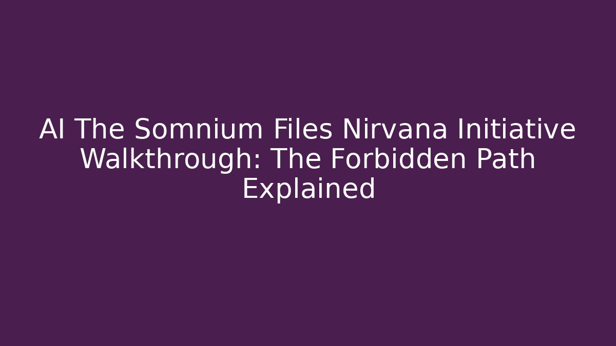 AI The Somnium Files Nirvana Initiative Walkthrough: The Forbidden Path Explained