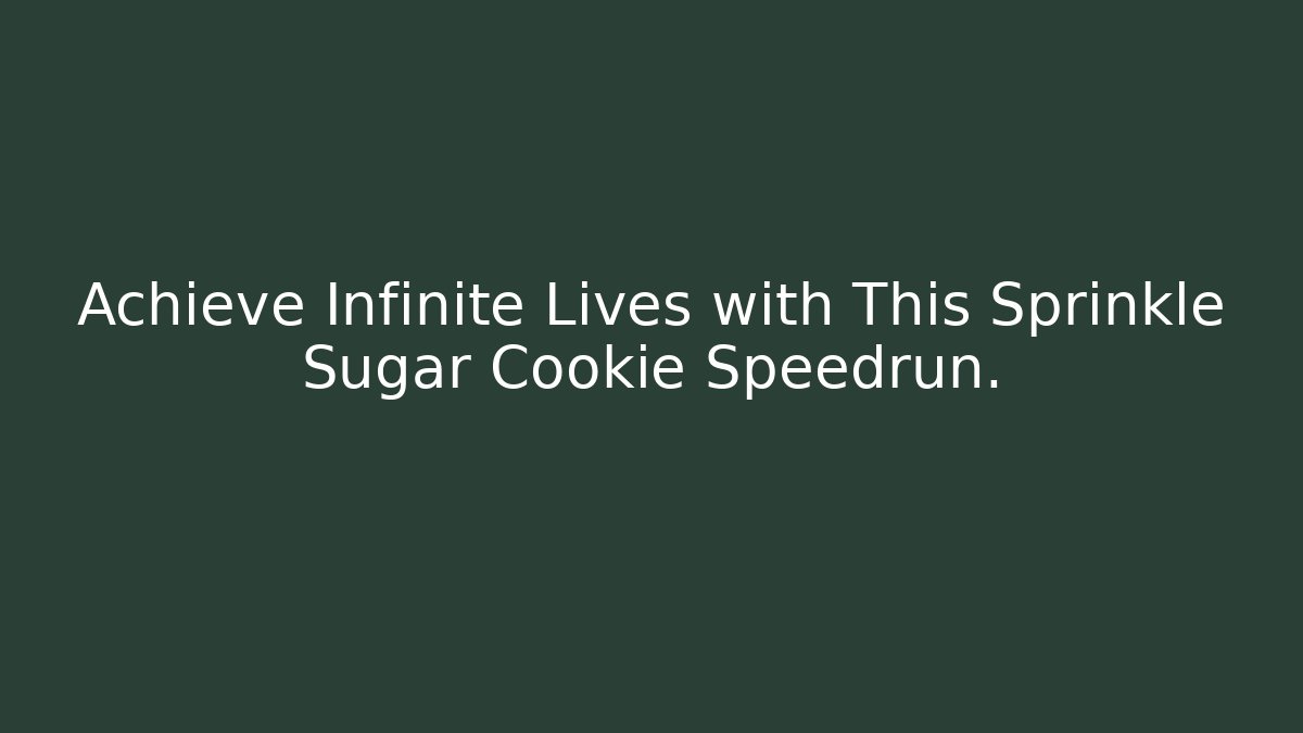 Achieve Infinite Lives with This Sprinkle Sugar Cookie Speedrun. - Felix Cat Insurance