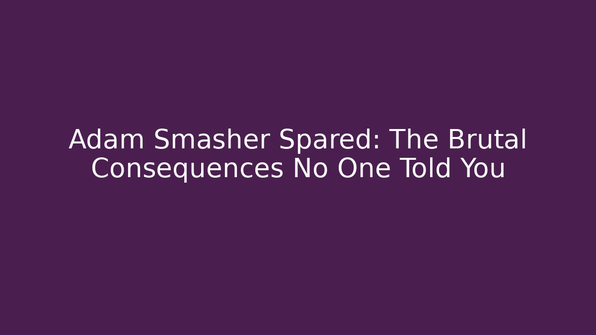 Adam Smasher Spared: The Brutal Consequences No One Told You - Felix Cat Insurance