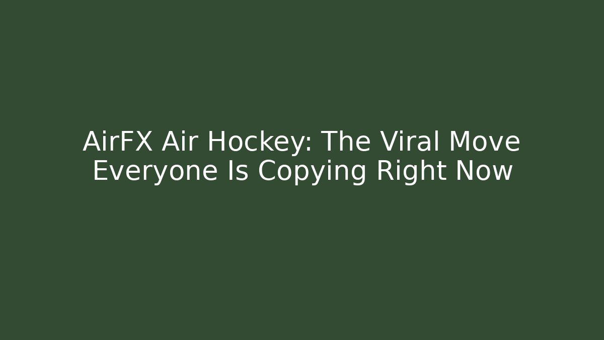 AirFX Air Hockey: The Viral Move Everyone Is Copying Right Now