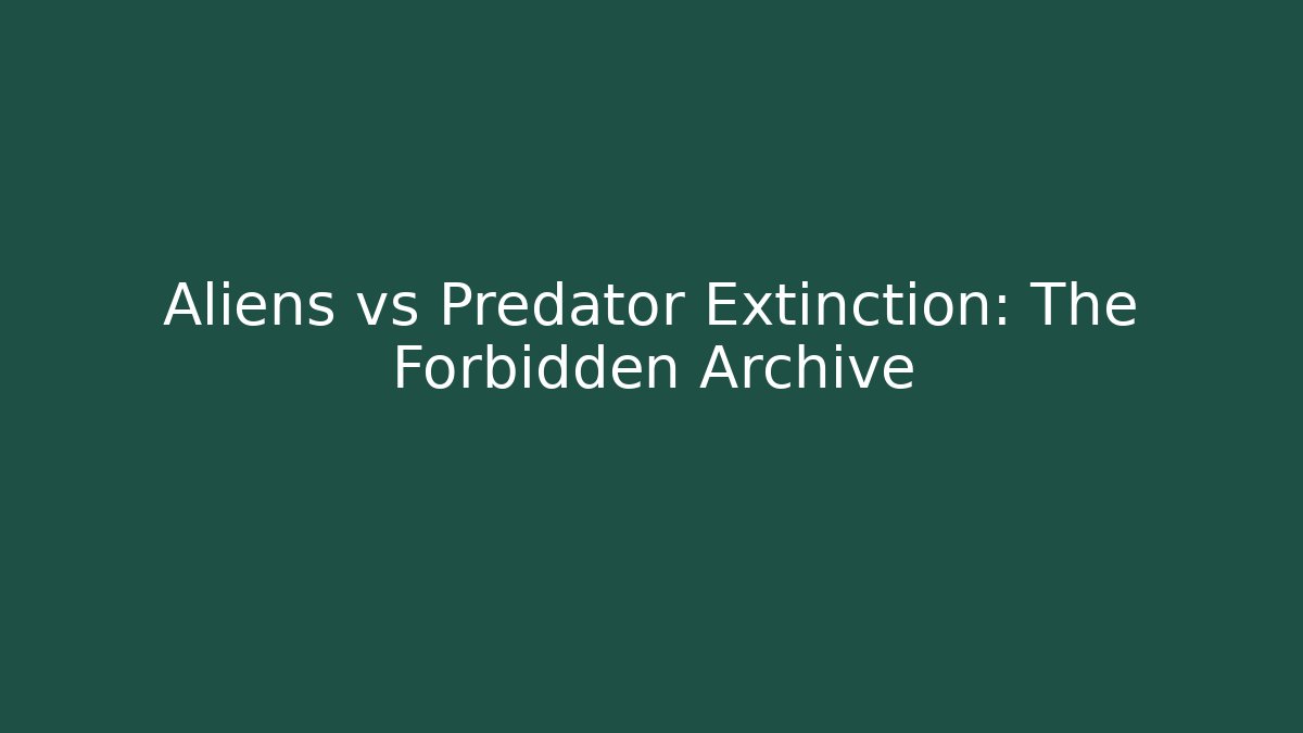 Aliens vs Predator Extinction: The Forbidden Archive - Felix Cat Insurance