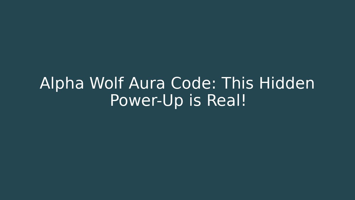 Alpha Wolf Aura Code: This Hidden Power-Up is Real!