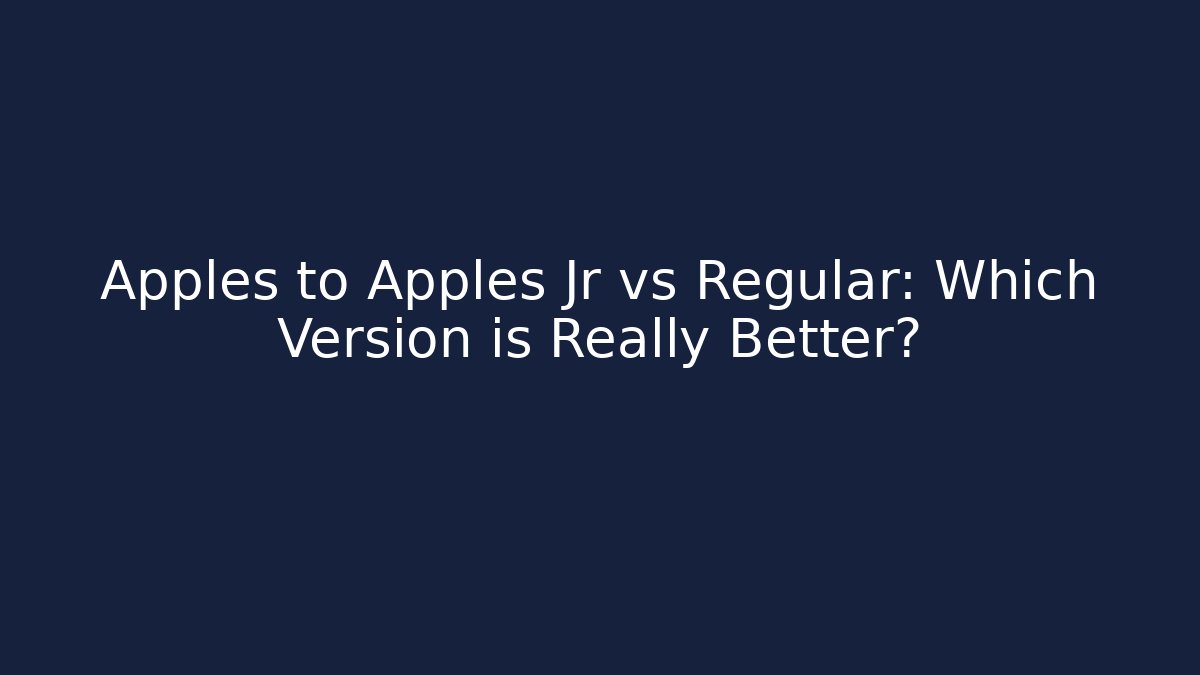 Apples to Apples Jr vs Regular: Which Version is Really Better? - Felix Cat Insurance