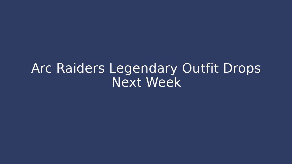Arc Raiders Legendary Outfit Drops Next Week - Felix Cat Insurance