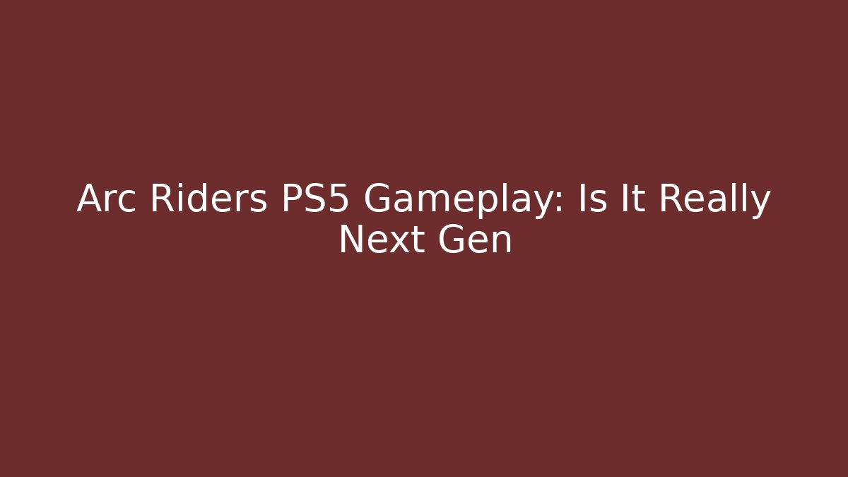 Arc Riders PS5 Gameplay: Is It Really Next Gen - Felix Cat Insurance