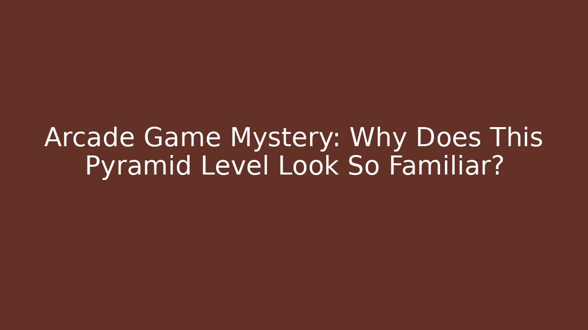 Arcade Game Mystery: Why Does This Pyramid Level Look So Familiar? - Felix Cat Insurance