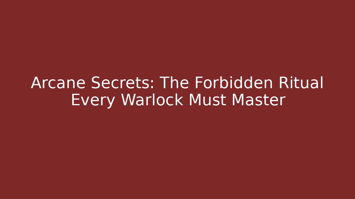 Arcane Secrets: The Forbidden Ritual Every Warlock Must Master - Felix Cat Insurance