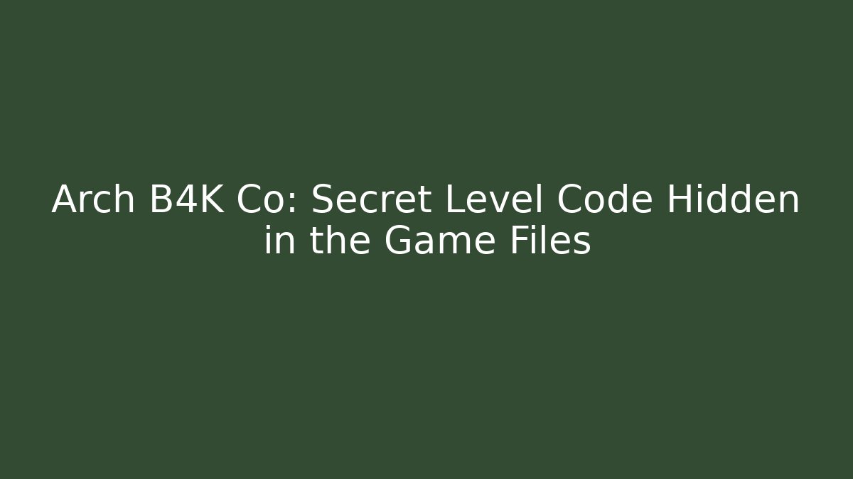 Arch B4K Co: Secret Level Code Hidden in the Game Files - Felix Cat Insurance