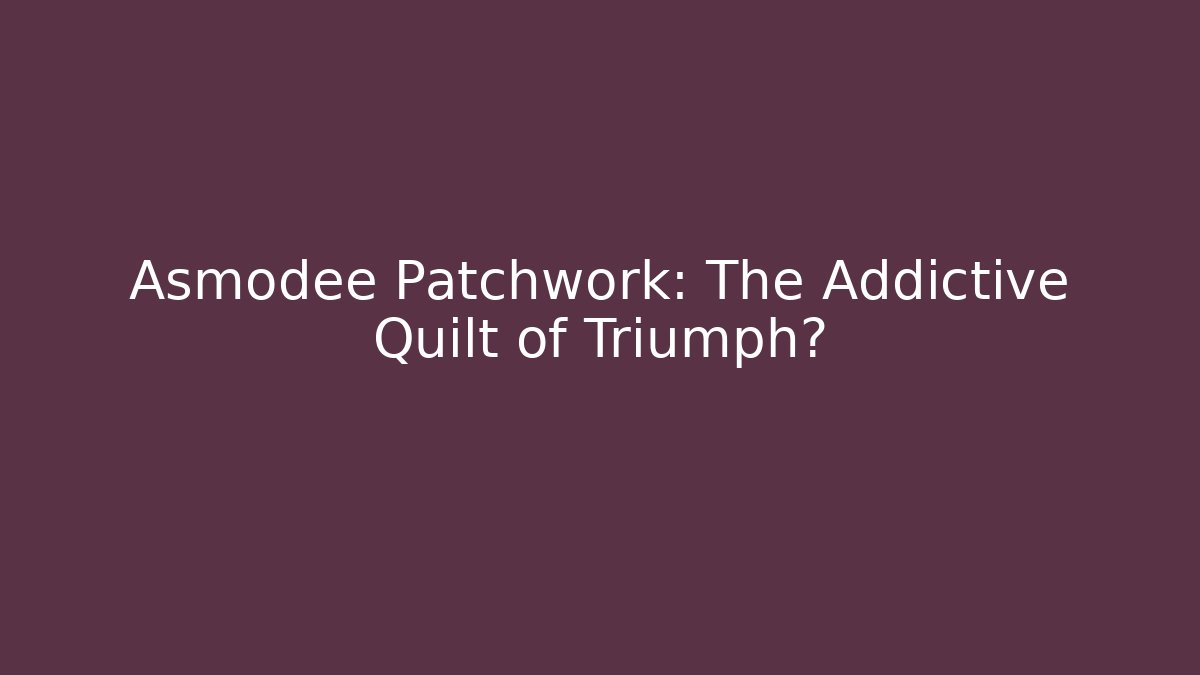 Asmodee Patchwork: The Addictive Quilt of Triumph?