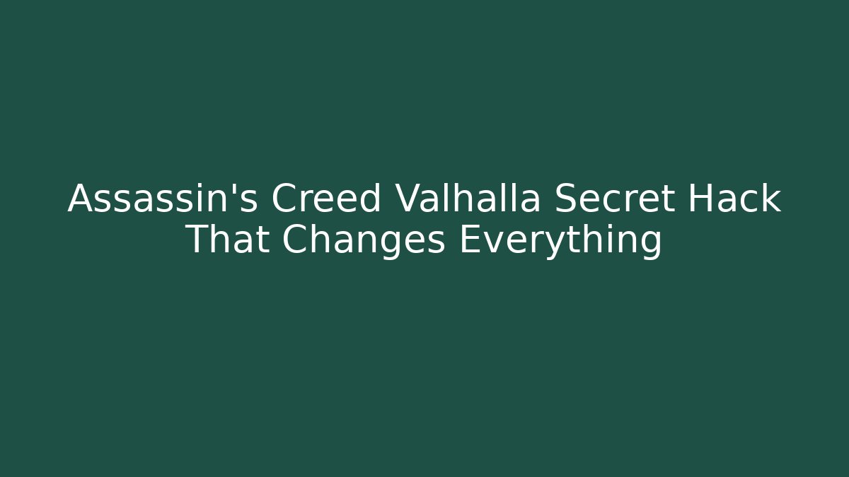 Assassin's Creed Valhalla Secret Hack That Changes Everything
