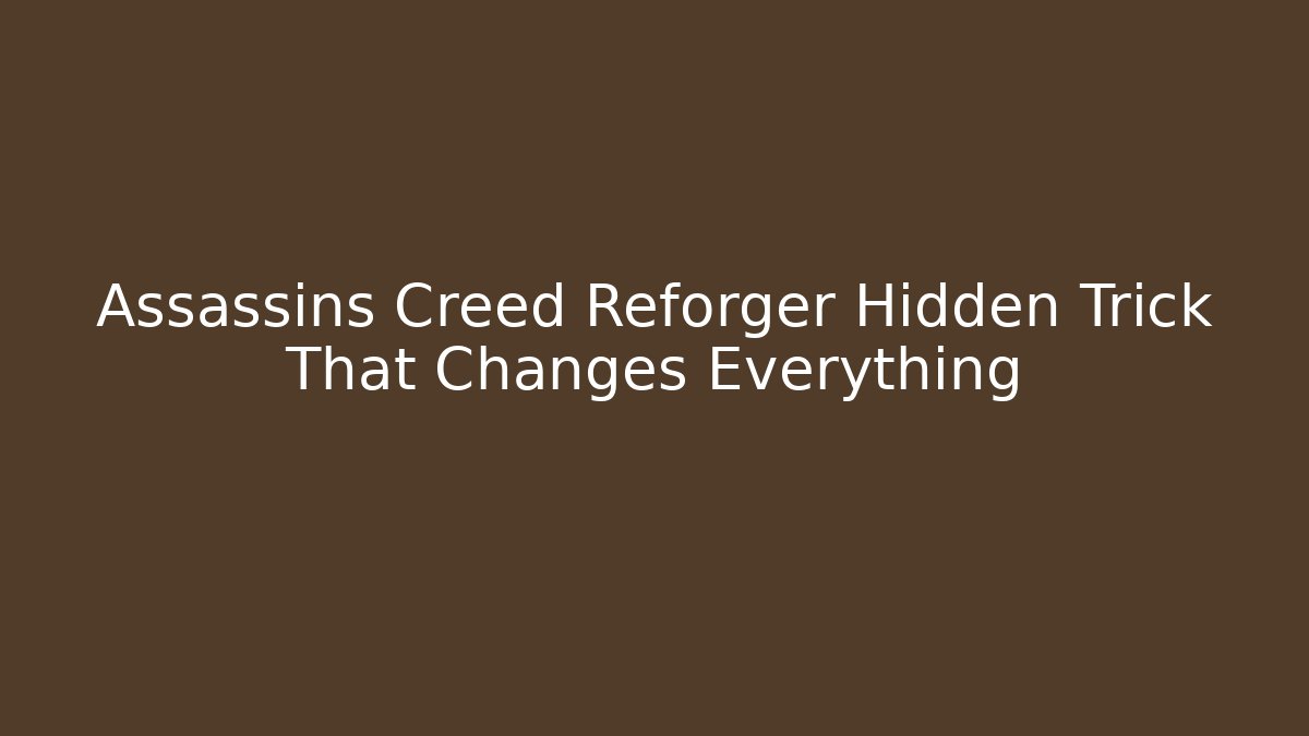 Assassins Creed Reforger Hidden Trick That Changes Everything