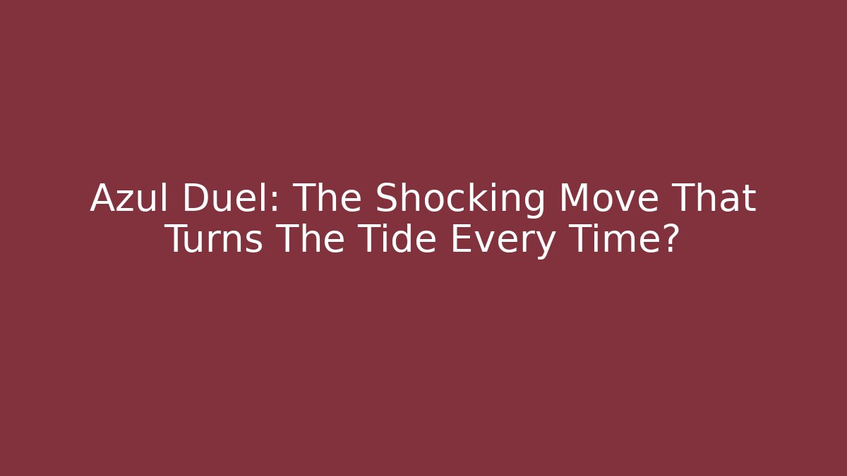 Azul Duel: The Shocking Move That Turns The Tide Every Time?