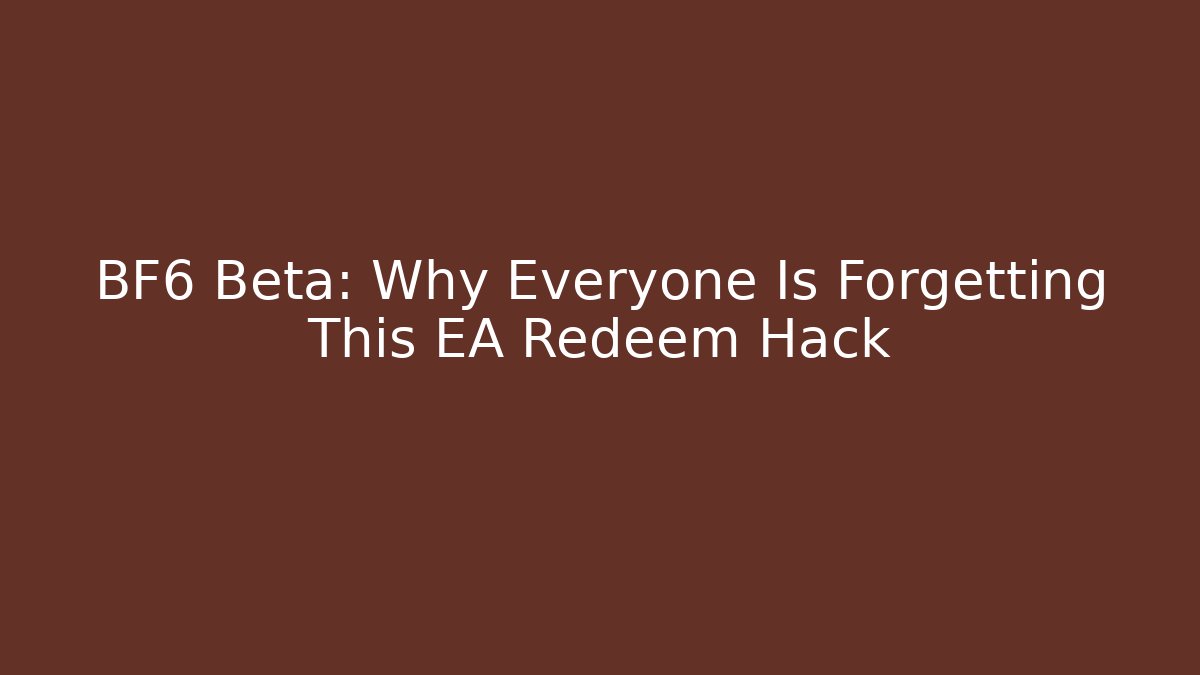 BF6 Beta: Why Everyone Is Forgetting This EA Redeem Hack - Felix Cat Insurance
