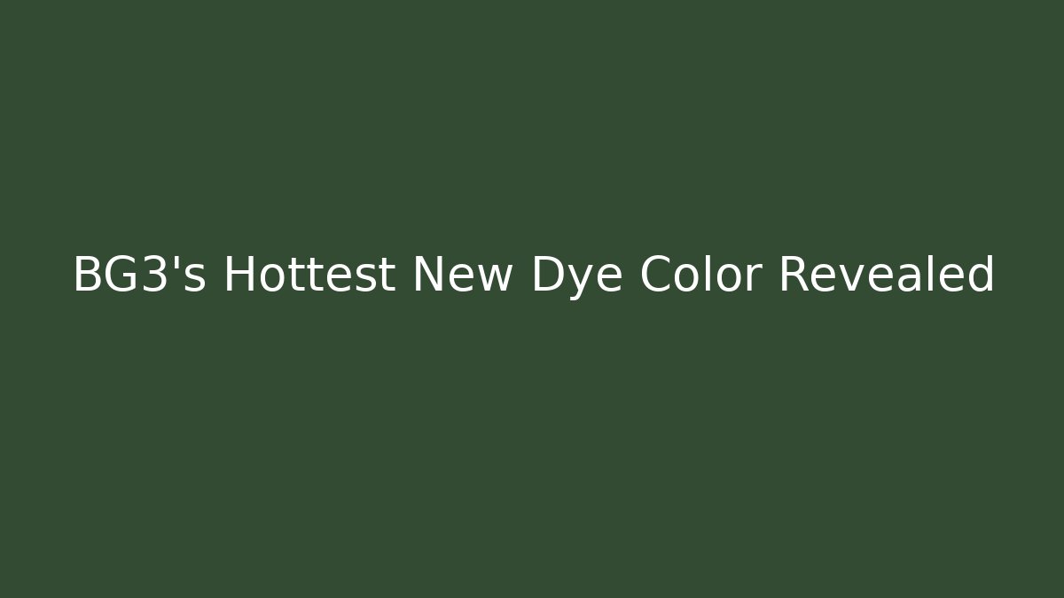 BG3's Hottest New Dye Color Revealed