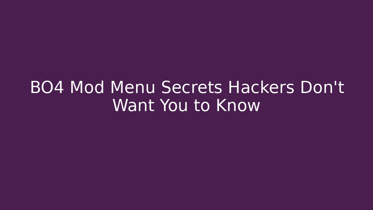 BO4 Mod Menu Secrets Hackers Don't Want You to Know - Felix Cat Insurance