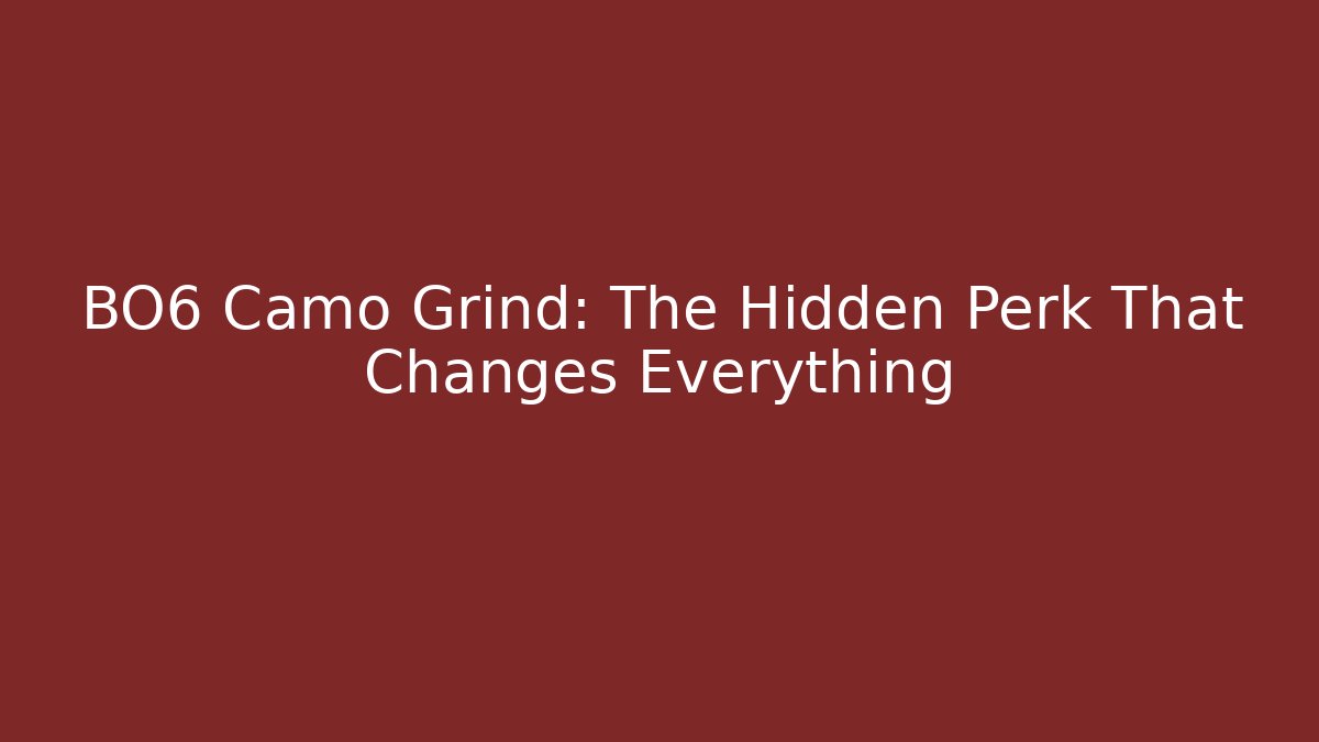 BO6 Camo Grind: The Hidden Perk That Changes Everything - Felix Cat Insurance