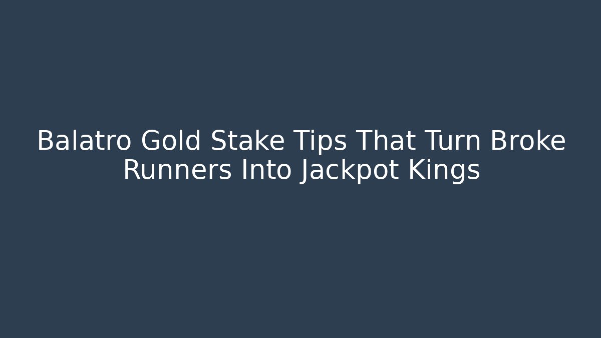 Balatro Gold Stake Tips That Turn Broke Runners Into Jackpot Kings