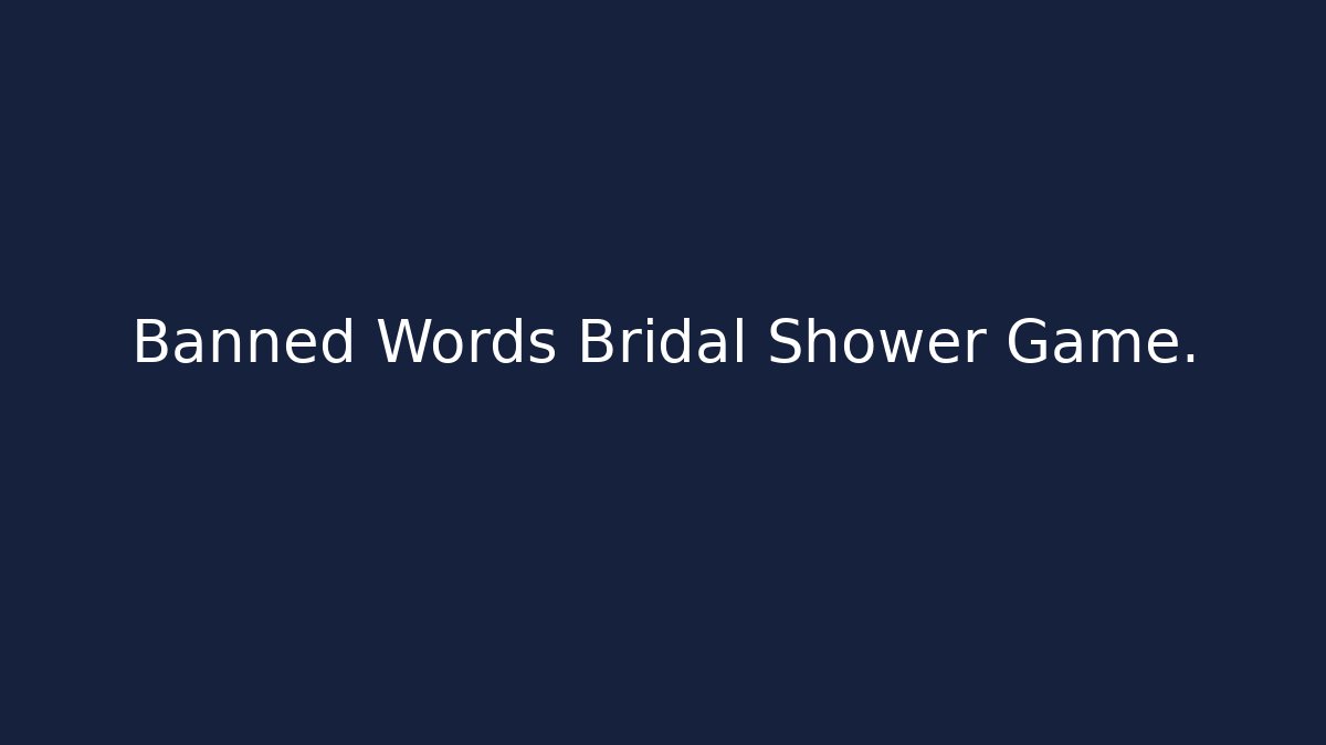 Banned Words Bridal Shower Game.