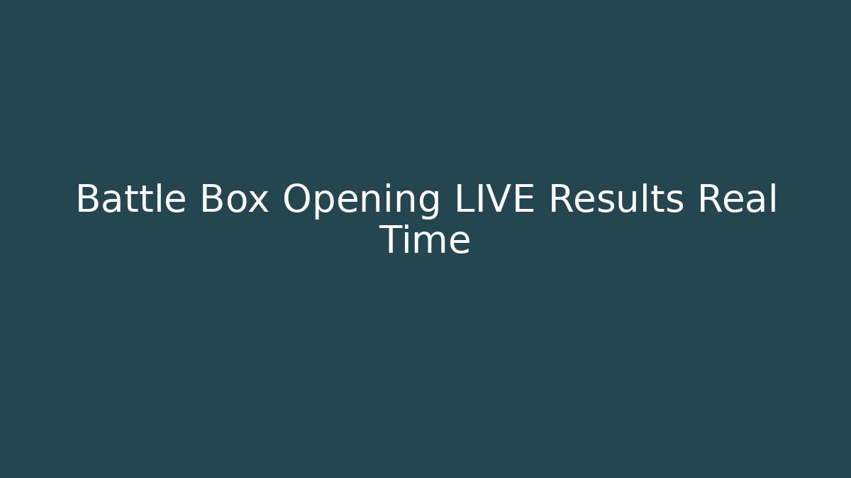 Battle Box Opening LIVE Results Real Time - Felix Cat Insurance