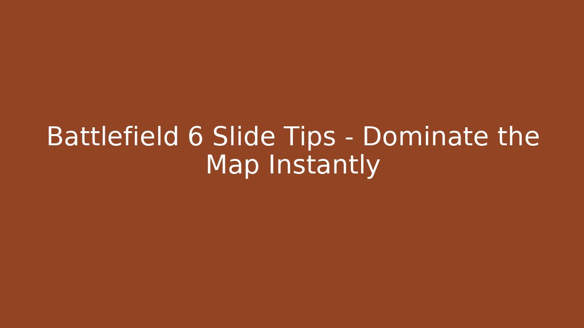 Battlefield 6 Slide Tips – Dominate the Map Instantly