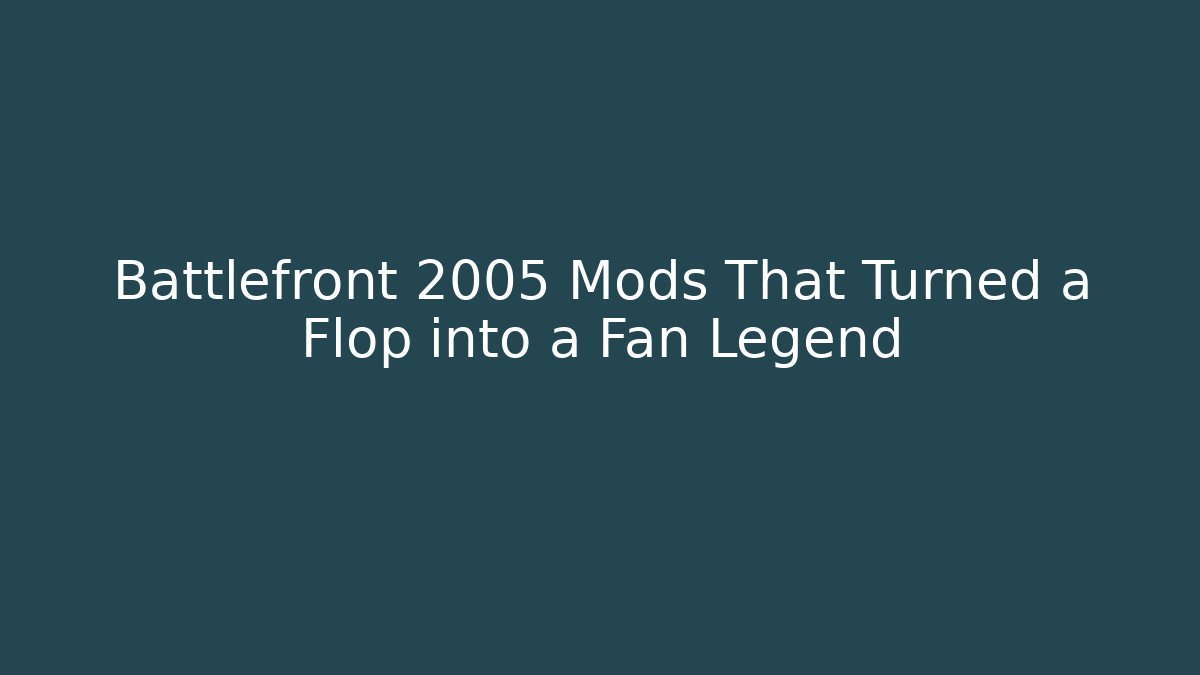 Battlefront 2005 Mods That Turned a Flop into a Fan Legend