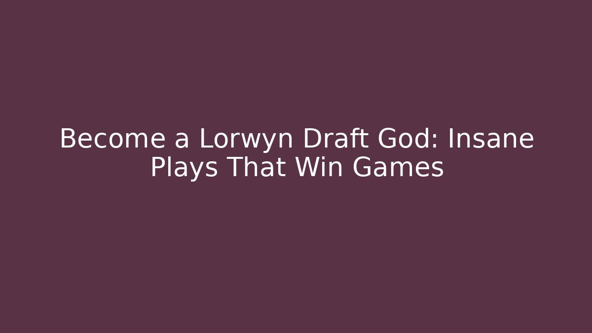 Become a Lorwyn Draft God: Insane Plays That Win Games