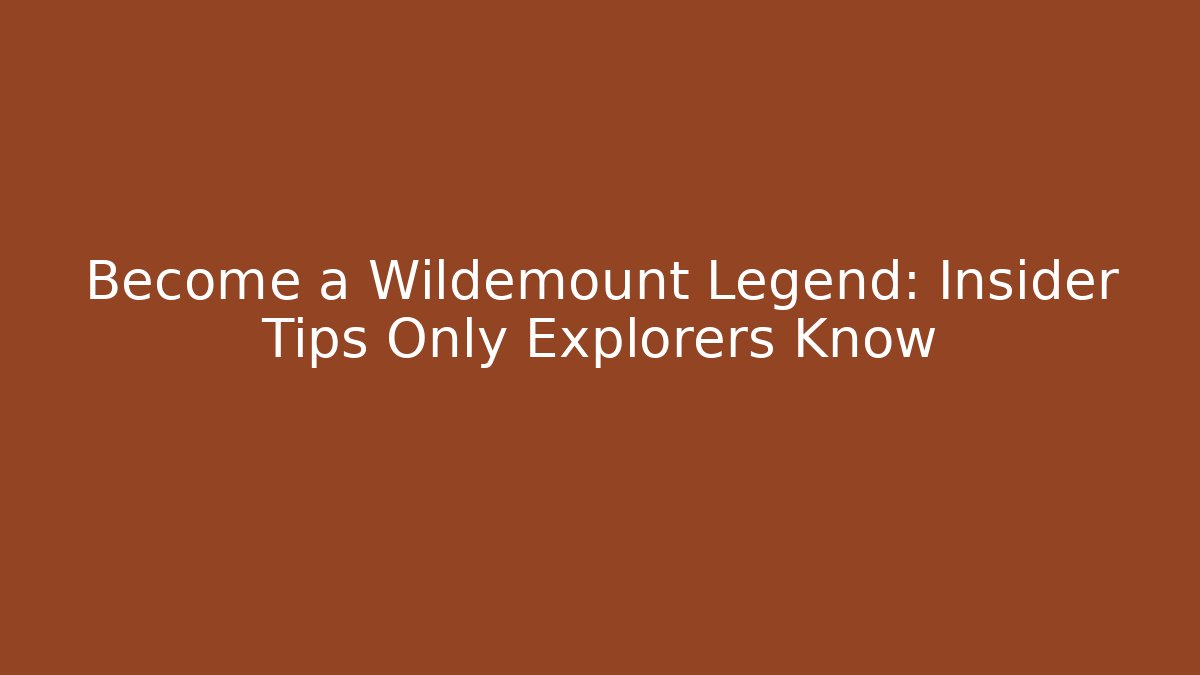 Become a Wildemount Legend: Insider Tips Only Explorers Know