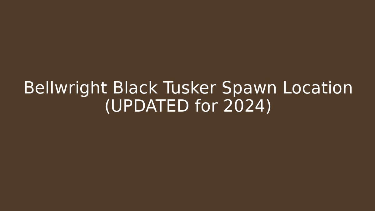 Bellwright Black Tusker Spawn Location (UPDATED for 2024)