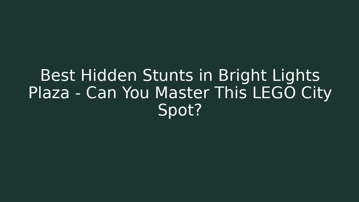 Best Hidden Stunts in Bright Lights Plaza - Can You Master This LEGO City Spot? - Felix Cat Insurance