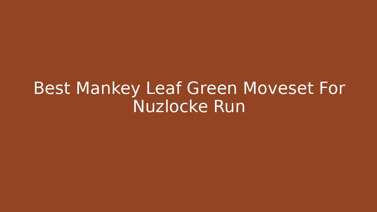 Best Mankey Leaf Green Moveset For Nuzlocke Run - Felix Cat Insurance
