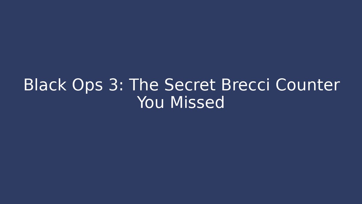 Black Ops 3: The Secret Brecci Counter You Missed