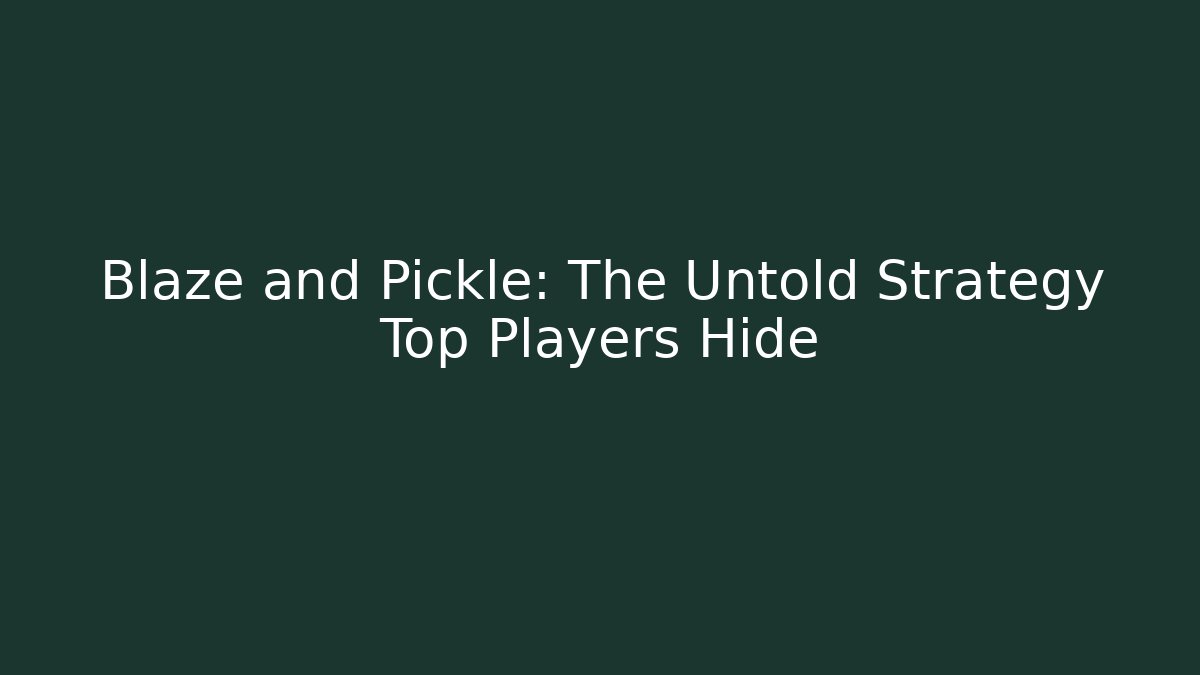 Blaze and Pickle: The Untold Strategy Top Players Hide - Felix Cat Insurance
