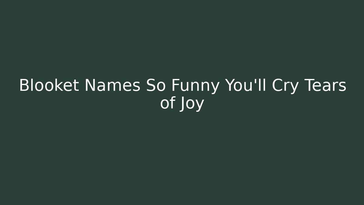 Blooket Names So Funny You’ll Cry Tears of Joy