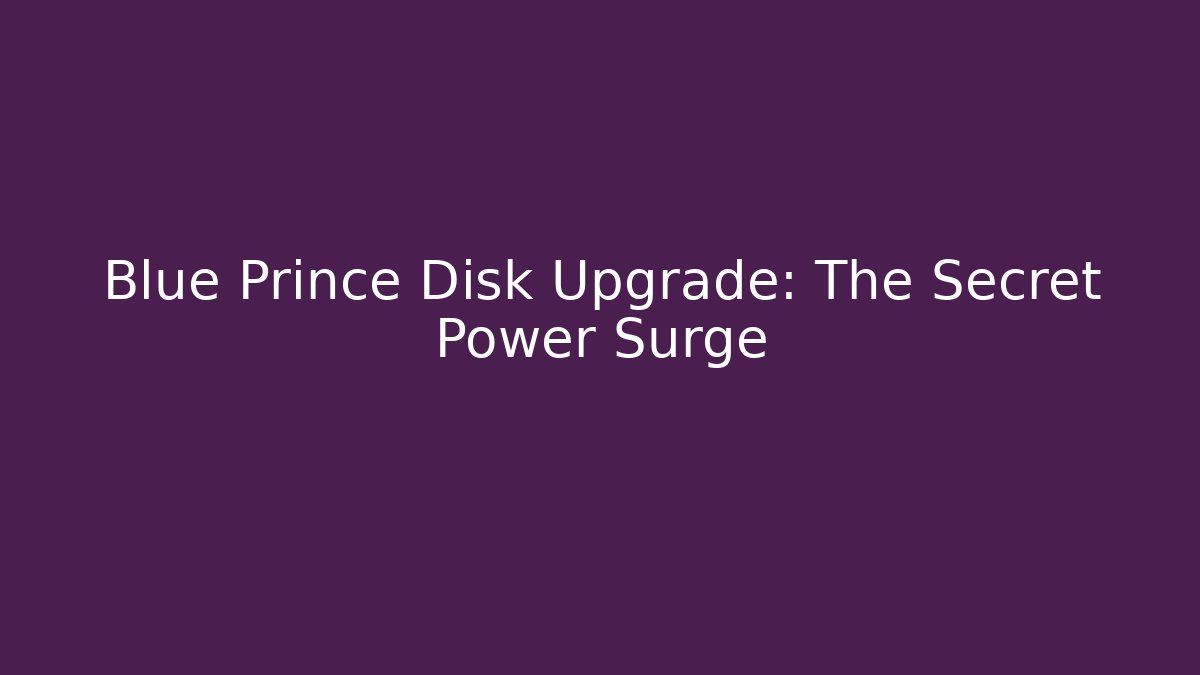 Blue Prince Disk Upgrade: The Secret Power Surge