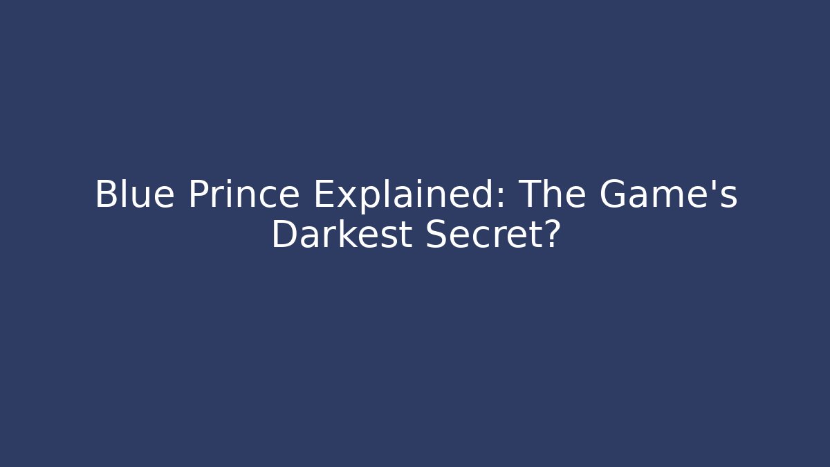 Blue Prince Explained: The Game's Darkest Secret?
