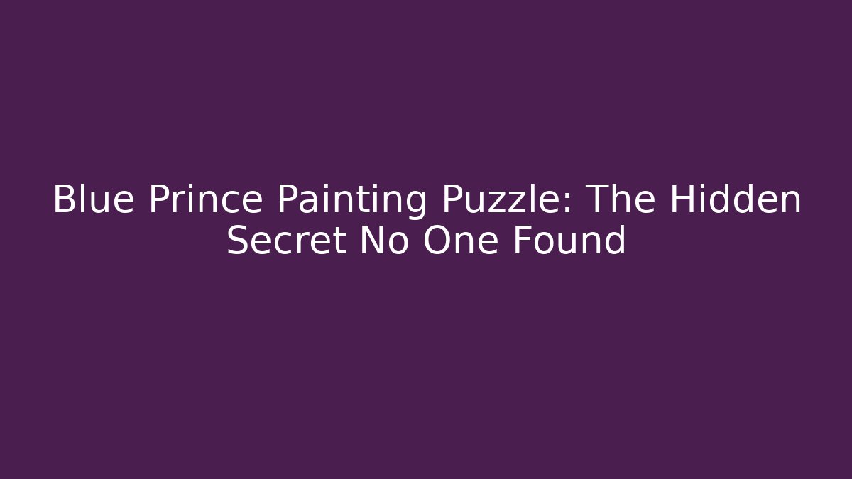 Blue Prince Painting Puzzle: The Hidden Secret No One Found