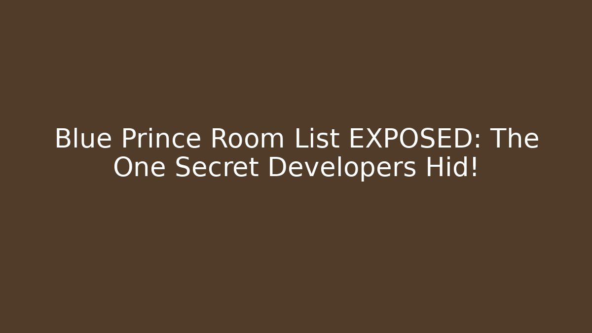 Blue Prince Room List EXPOSED: The One Secret Developers Hid!