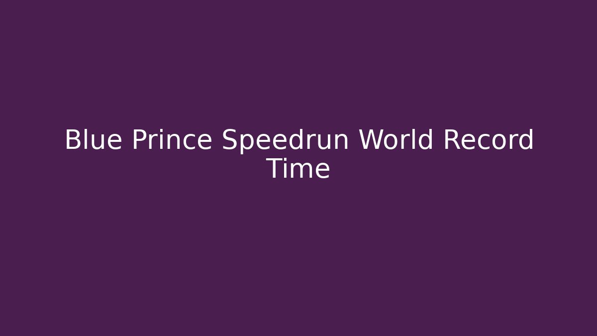 Blue Prince Speedrun World Record Time - Felix Cat Insurance