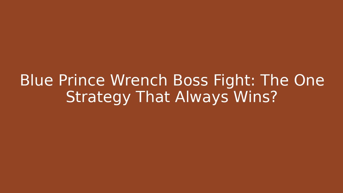 Blue Prince Wrench Boss Fight: The One Strategy That Always Wins? - Felix Cat Insurance