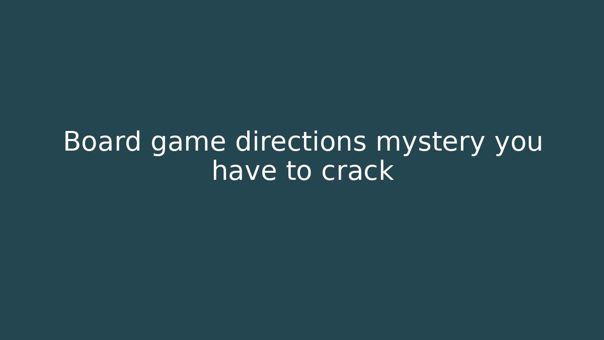 Board game directions mystery you have to crack