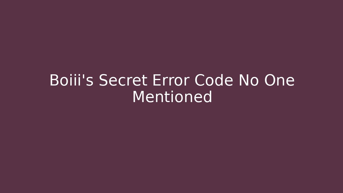 Boiii’s Secret Error Code No One Mentioned