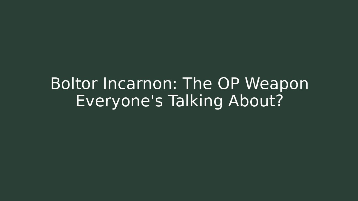 Boltor Incarnon: The OP Weapon Everyone's Talking About?