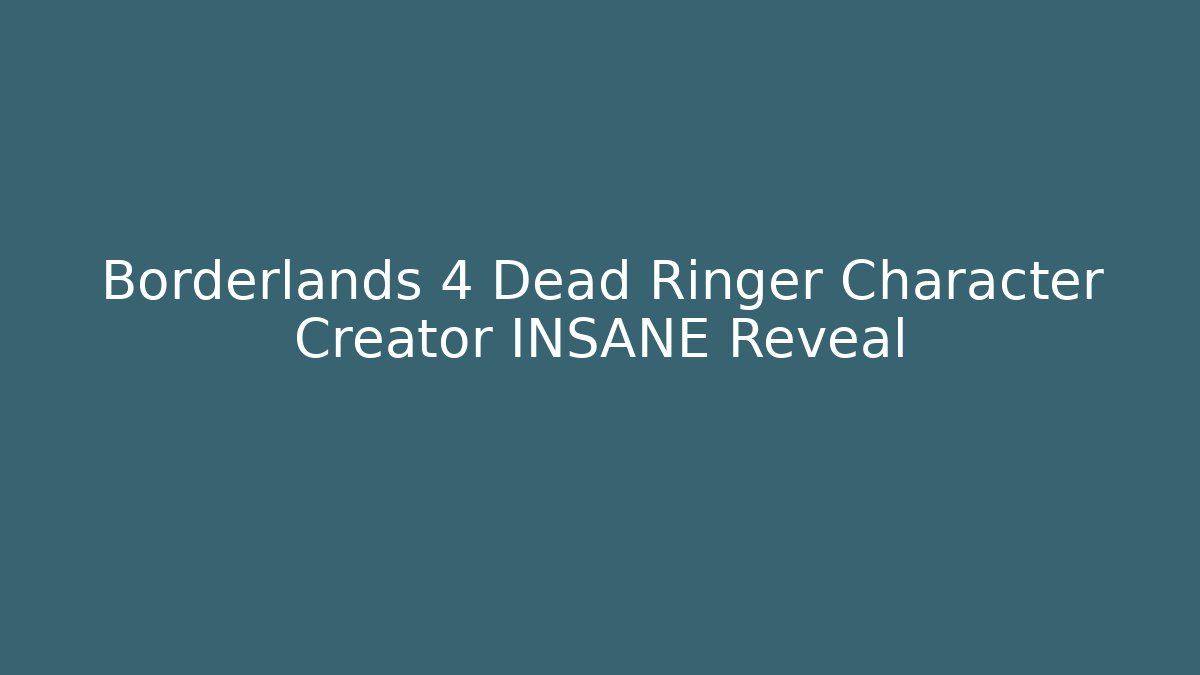 Borderlands 4 Dead Ringer Character Creator INSANE Reveal - Felix Cat Insurance