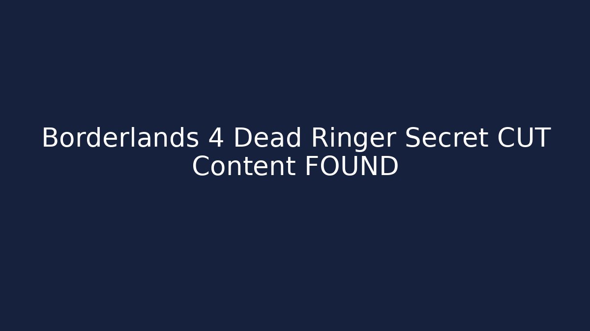 Borderlands 4 Dead Ringer Secret CUT Content FOUND - Felix Cat Insurance