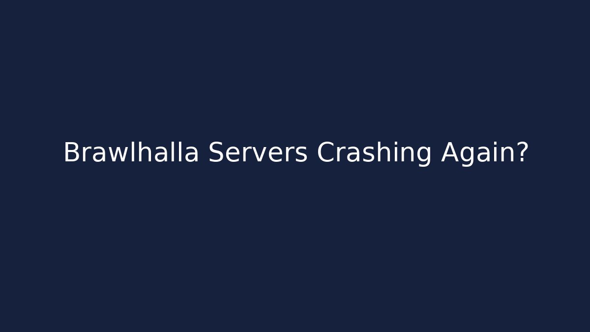Brawlhalla Servers Crashing Again? - Felix Cat Insurance